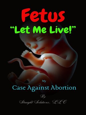 cover image of Fetus "Let Me Live!"